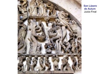 San Lázaro
de Autum
Juicio Final
 