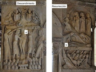 a
b
Descendimiento
Resurrección
 
