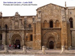 San Isidoro de León – Lado SUR
Portada del Cordero y Puerta del Perdón
 