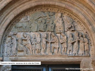 Tímpano derecho: escenas de la vida de Cristo.
 