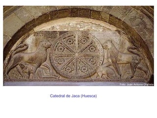 Catedral de Jaca (Huesca)
 