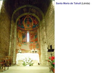 Santa María de Tahull (Lérida)
 