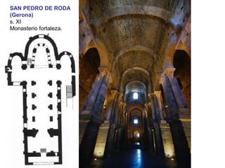 SAN PEDRO DE RODA
(Gerona)
s. XI
Monasterio fortaleza.
 