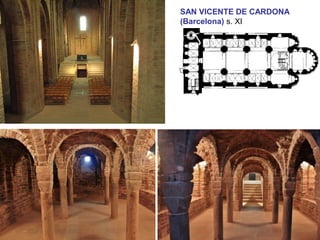 SAN VICENTE DE CARDONA
(Barcelona) s. XI
 