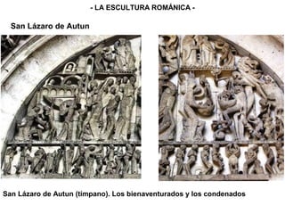 - LA ESCULTURA ROMÁNICA -

La escultura en los reinos
hispanos
San Isidoro de León

 Mención especial merecen
 las        ...
