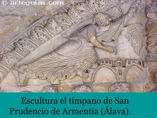 Escultura el tímpano de San Prudencio de Armentia (Álava).   