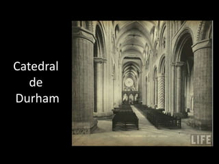 Catedral de Durham
 