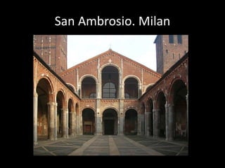 San Ambrosio. Milan
 