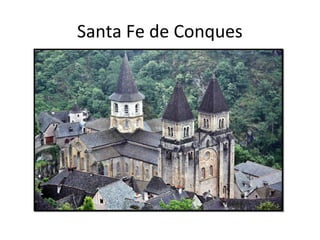 Santa Fe de Conques
 