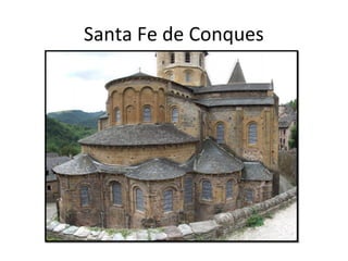 Santa Fe de Conques
 