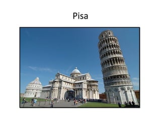 Pisa
 