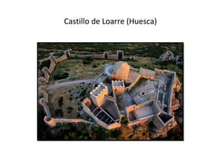 Castillo de Loarre (Huesca)
 