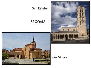 San Esteban
SEGOVIA
San Millán San Millán
 