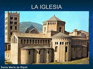 LA IGLESIA

Santa María de Ripoll

 