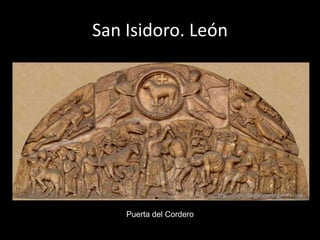 San Isidoro. León




 Puerta del Perdón. Descendimiento
 