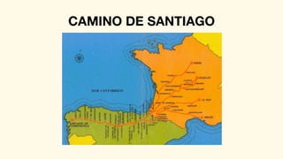 CAMINO DE SANTIAGO
 