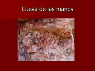 Cueva de las manos 