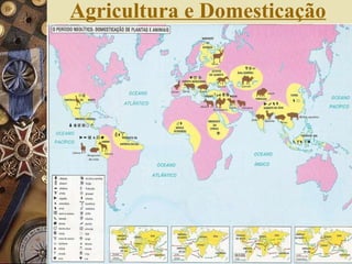 Agricultura e Domesticação 