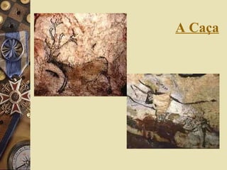 A Caça 