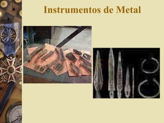 Instrumentos de Metal 