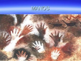 MANOS