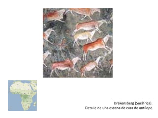 Drakensberg (Suráfrica).
Detalle de una escena de caza de antílope.
 