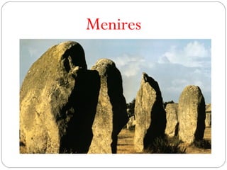 Menires
 