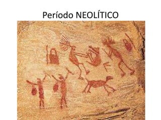 Período NEOLÍTICO
 