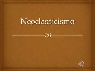 Neoclassicismo
 