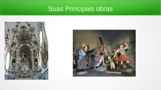 Suas Principais obras
 