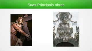 Suas Principais obras
 