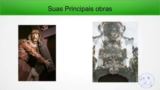 Suas Principais obras
 