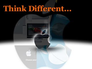 Think Different... 