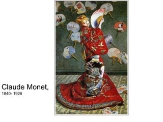 Claude Monet, 1840- 1926 