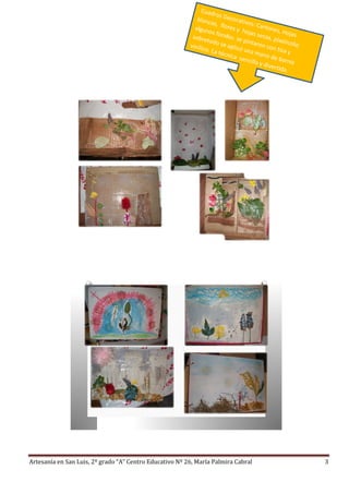 Artesanía en San Luis, 2º grado “A” Centro Educativo Nº 26, María Palmira Cabral 3
 