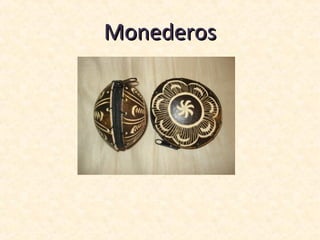 Monederos
 