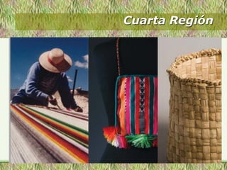Cuarta Región
Totora
 