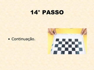 14° PASSO Continuação. 