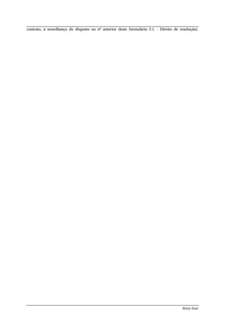 contrato, à semelhança do disposto no nº anterior deste formulário 2.1. - Direito de resolução).




                                                                                       thirty-four
 