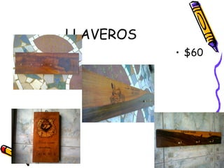 LLAVEROS
           • $60
 