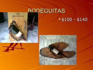 BODEGUITAS
        $100 - $140
 