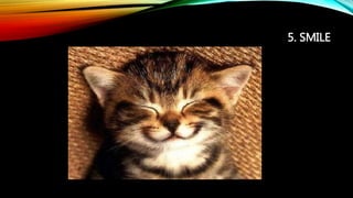 5. SMILE
 