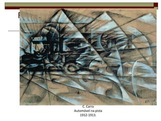 FuturismoCorrente artística que exultava a força e a energia e a máquina tendo exercido grande influência na decoração de edifícios modernos e estações de caminho-de-ferro.37