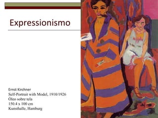 5ExpressionismoErnstKirchner(Self-portrait as soldier), 1915Óleo sobre tela69.2 x 61 cmAllen Memorial ArtMuseum, OberlinCollege, Ohio 