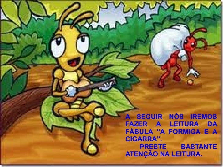 Artes fábulas formiga e a cigarra3º Artes fábulas formiga e a cigarra3º