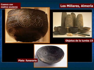 Cuenco con motivo oculares  Plato  funerario Los Millares, Almería Objetos de la tumba 15 