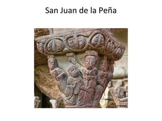 San Juan de la Peña
 