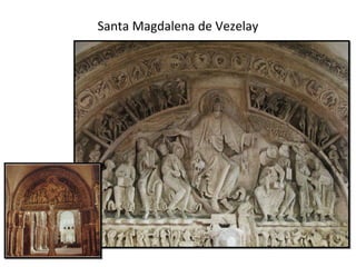 Santa Magdalena de Vezelay
 