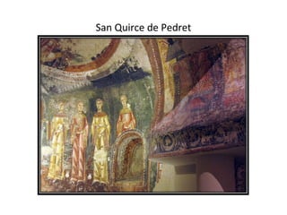 San Quirce de Pedret
 