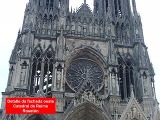 Detalle da fachada oeste
Catedral de Reims
Rosetón
 